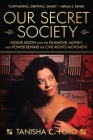 Our Secret Society: Mollie Moon and the Glamour, Money, and Power Behind the Civil Rights Movement Cover Image