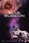 Blue Rubicon By Terry Ann Brace Cover Image