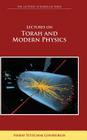 Lectures on Torah and Modern Physics (the Lectures in Kabbalah Series) By Harav Yitzchak Ginsburgh, Rabbi Moshe Genuth (Editor) Cover Image