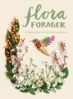 Flora Forager: A Seasonal Journal Collected from Nature Cover Image