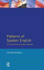 Patterns of Spoken English: An Introduction to English Phonetics (Learning about Language) By Gerald Knowles Cover Image