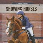 Showing Horses (Horsing Around (Creative Education)) By Valerie Bodden Cover Image