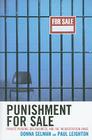 Punishment for Sale: Private Prisons, Big Business, and the Incarceration Binge (Issues in Crime and Justice) By Donna Selman, Paul Leighton Cover Image