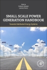 Small Scale Power Generation Handbook: Towards Distributed Energy Systems Cover Image