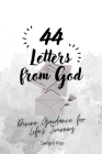 44 Letters from God: Divine Guidance for Life's Journey By Sergio Rijo Cover Image