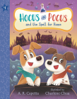 Hocus and Pocus and the Spell for Home By A. R. Capetta, Charlene Chua (Illustrator) Cover Image