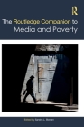 The Routledge Companion to Media and Poverty (Routledge Media and Cultural Studies Companions) By Sandra L. Borden (Editor) Cover Image