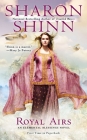 Royal Airs (An Elemental Blessings Novel #2) By Sharon Shinn Cover Image