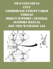TM 9-2320-289-34 CUCV Commercial Utility Cargo Vehicle Direct Support / General Support Manual May 1992 w/Change 1&2 By US Army Cover Image