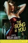 The Song Is You: A Novel By Megan Abbott Cover Image