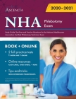 NHA Phlebotomy Exam Study Guide: Test Prep and Practice Questions for the National Healthcareer Association Certified Phlebotomy Technician Exam By Ascencia Phlebotomy Exam Prep Team Cover Image