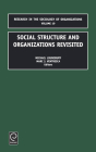 Social Structure and Organizations Revisited (Research in the Sociology of Organizations #19) Cover Image