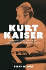 Kurt Kaiser: Icon and Conscience of Contemporary Christian Music Cover Image