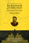 Burnham of Chicago: Architect and Planner, Second Edition By Thomas S. Hines, Neil Harris (Introduction by) Cover Image