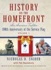 History on the Home Front: An American Tradition: 100th Anniversary of the Service Flag (Volume #1) By Nicholas D. Snider, Pat Stansbury (With) Cover Image