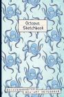 Octopus Sketchbook: Kraken Doodle Notebook for Sailors, Divers, Surfers, Campers and Beach-Lovers By Skizzenmonster Sea-Art Notebooks Cover Image