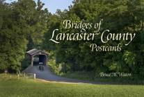 Bridges of Lancaster County Postcards By Bruce M. Waters Cover Image