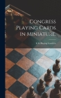 Congress Playing Cards in Miniature. Cover Image