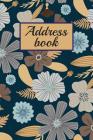 Address Book: Small Address Book Over 300+ For Record and Organizer Contact - Cute Floral Pattern By Mhieo Sonny Cover Image