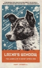 Laika's Window: The Legacy of a Soviet Space Dog By Kurt Caswell Cover Image