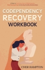 Codependency Recovery Workbook By Cher Hampton Cover Image