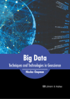 Big Data: Techniques and Technologies in Geoscience By Nicolas Chapman (Editor) Cover Image