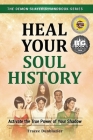 Heal Your Soul History: Activate the True Power of Your Shadow--The Demon Slayer's Handbook Series, Vol.2: Activate the True Power of Your Shadow- By Tracee Dunblazier Cover Image