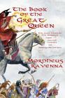 The Book of The Great Queen By Morpheus Ravenna, Valerie Herron (Illustrator) Cover Image