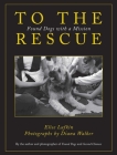 To the Rescue: Found Dogs with a Mission Cover Image