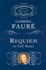 Requiem (Dover Miniature Scores) By Gabriel Faure Cover Image