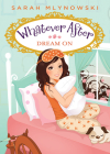 Dream On (Whatever After #4) By Sarah Mlynowski Cover Image