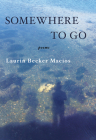 Somewhere to Go By Laurin Becker Macios Cover Image