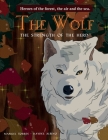 The Wolf: The strength of the herd By Haydee Andreina Albino Farreras, Haydee Andreina Albino Farreras (Illustrator), Manuel Alejandro Torres Herbonnieri Cover Image