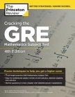 Cracking the GRE Mathematics Subject Test, 4th Edition (Graduate School Test Preparation) By The Princeton Review Cover Image