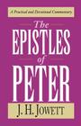 The Epistles of Peter By J. H. Jowett Cover Image