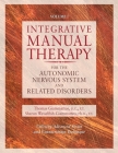 Integrative Manual Therapy for the Autonomic Nervous System and Related Disorder By Sharon Giammatteo, Thomas Giammatteo Cover Image