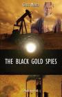 The Black Gold Spies By Gilles Munier Cover Image