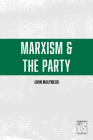 Marxism and the Party (International Socialism) By John Molyneux Cover Image
