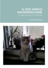 Il Mio Amico Micromachine: Il Gatto più Buono di Tirrenia By Matteo Mancini Cover Image