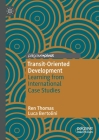 Transit-Oriented Development: Learning from International Case Studies By Ren Thomas, Luca Bertolini Cover Image