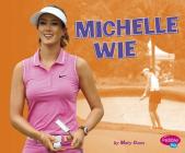 Michelle Wie (Women in Sports) By Mary R. Dunn Cover Image