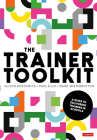 The Trainer Toolkit: A Guide to Delivering Training in Schools By Alison Borthwick, Paul Ellis, Mark Winterbottom Cover Image