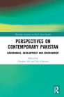 Perspectives on Contemporary Pakistan: Governance, Development and Environment (Routledge Advances in South Asian Studies #37) Cover Image