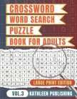 Crossword Word Search Puzzle Books for adults: Crossword game and Wordsearch Activity book for senior Large Print - Improve your brain with this Puzzl Cover Image