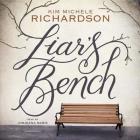 Liar's Bench Lib/E By Kim Michele Richardson, Jorjeana Marie (Read by) Cover Image