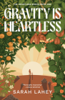 Gravity Is Heartless: The Heartless Series, Book One Cover Image