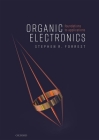 Organic Electronics: Foundations to Applications By Stephen R. Forrest Cover Image