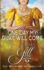 One Day my Duke Will Come By Tamara Gill Cover Image