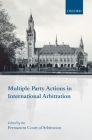Multiple Party Actions in International Arbitration Cover Image
