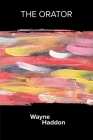The Orator By Wayne Haddon Cover Image